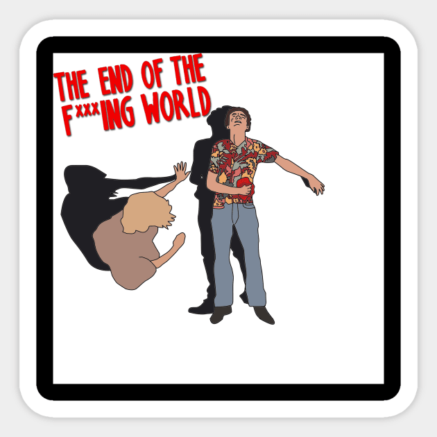 The end of the f***ing world Sticker by Monicdeng